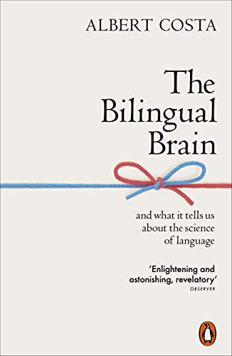 Albert Costa - Bilingual Brain : And What It Tells Us about the Scienc image 1