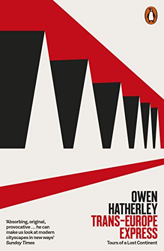 Owen Hatherley - Trans-Europe Express : Tours of a Lost Continent - Pa image 1