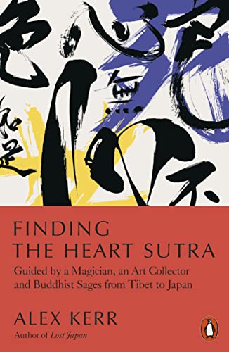 Alex Kerr - Finding the Heart Sutra : Guided by a Magician, an Art Col image 1