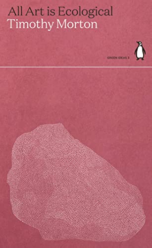 Timothy Morton - All Art Is Ecological - Paperback image 1