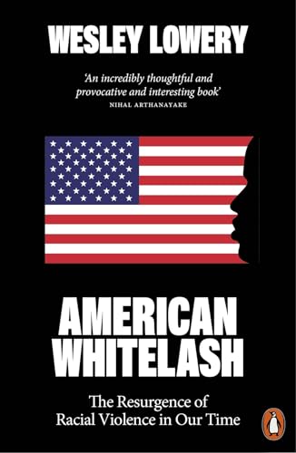 Wesley Lowery - American Whitelash : The Resurgence of Racial Violence image 1