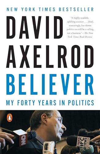 David Axelrod - Believer : My Forty Years in Politics - Paperback image 1