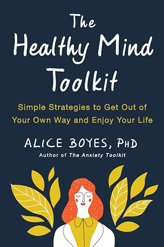 Alice Boyes - Healthy Mind Toolkit : Quit Sabotaging Your Success and image 1