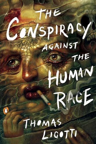 Thomas Ligotti - Conspiracy Against The Human Race : A Contrivance of image 1