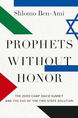 Shlomo Ben-Ami - Prophets without Honor : The Untold Story of the 2000 image 1