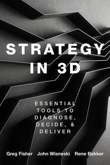 Rene M. Bakker - Strategy in 3D : Essential Tools to Diagnose, Decide, image 1