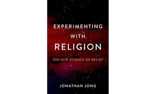 Jonathan Jong - Experimenting with Religion : The New Science of Belie image 1