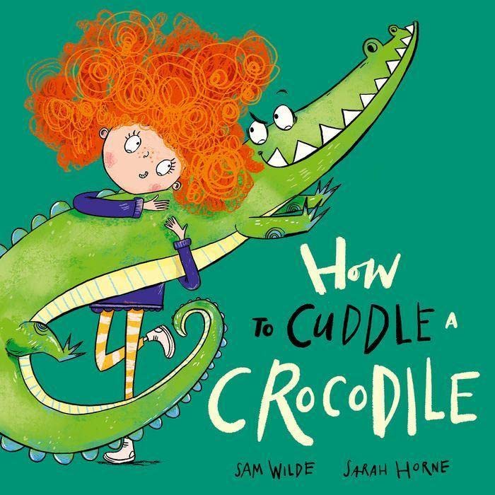 Sam Wilde - How to Cuddle a Crocodile - Paperback image 1