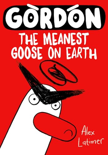 Alex Latimer - Gordon the Meanest Goose on Earth - Paperback image 1