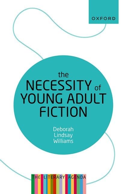 Deborah Lindsay Will - Necessity of Young Adult Fiction : The Literary image 1
