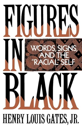 Figures in Black: Words, Signs, and the Racial Self