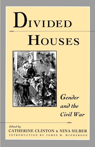 Divided Houses: Gender and the Civil War