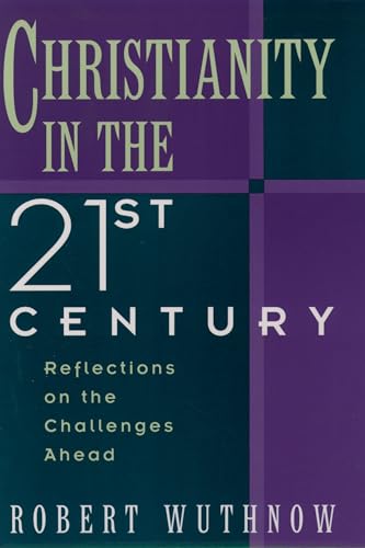 Christianity in the Twenty-First Century: Reflections on the Challenges Ahead