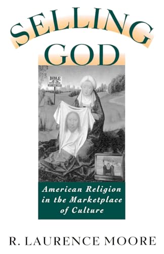 Selling God: American Religion in the Marketplace of Culture