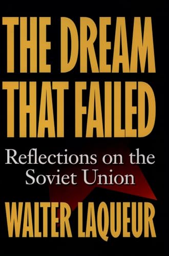 The Dream That Failed: Reflections on the Soviet Union