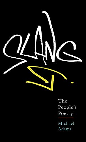 Slang: The People's Poetry