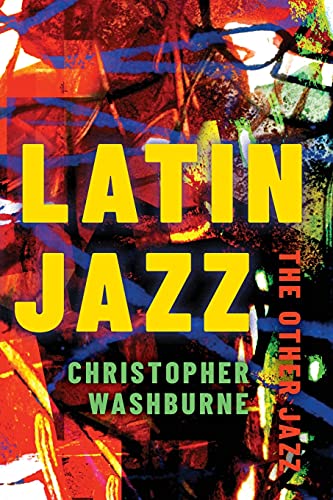 Christopher Washburn - Latin Jazz : The Other Jazz - Paperback image 1