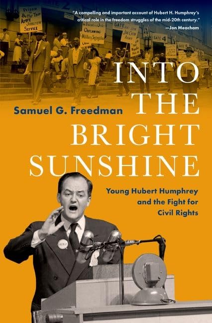 Samuel G. Freedman - Into the Bright Sunshine : Young Hubert Humphrey image 1