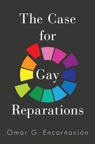 Omar G. Encarnacion - Case for Gay Reparations - Hardback image 1