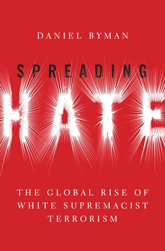 Daniel Byman - Spreading Hate : The Global Rise of White Supremacist T image 1