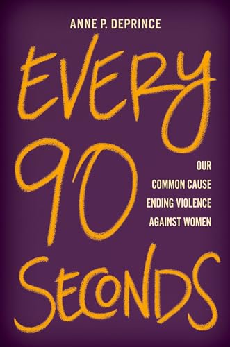 Anne P. DePrince - Every 90 Seconds : Our Common Cause Ending Violence image 1