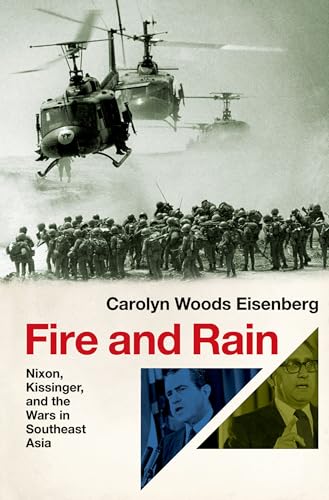 Carolyn Woods Eisenb - Fire and Rain : Nixon, Kissinger, and the Wars image 1
