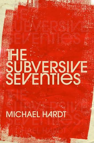 Michael Hardt - Subversive Seventies - Hardback image 1