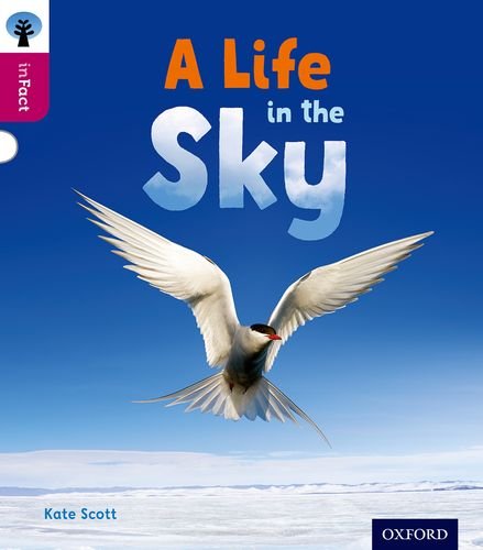 Kate Scott - Oxford Reading Tree inFact: Level 10: A Life in the Sky - image 1