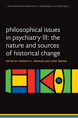 Philosophical Issues in Psychiatry III: The Nature and Sources of Historical Change