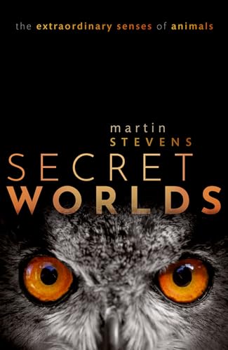 Martin Stevens - Secret Worlds : The extraordinary senses of animals - image 1