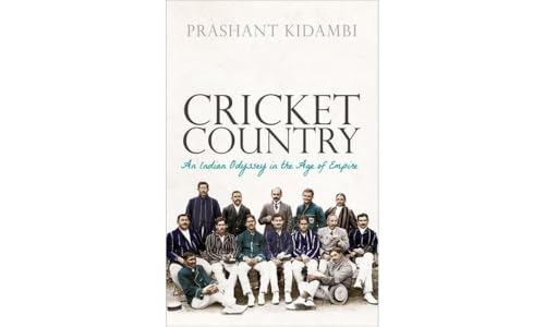 Prashant Kidambi - Cricket Country : An Indian Odyssey in the Age of E image 1