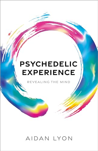 Aidan Lyon - Psychedelic Experience : Revealing the Mind - Hardback image 1