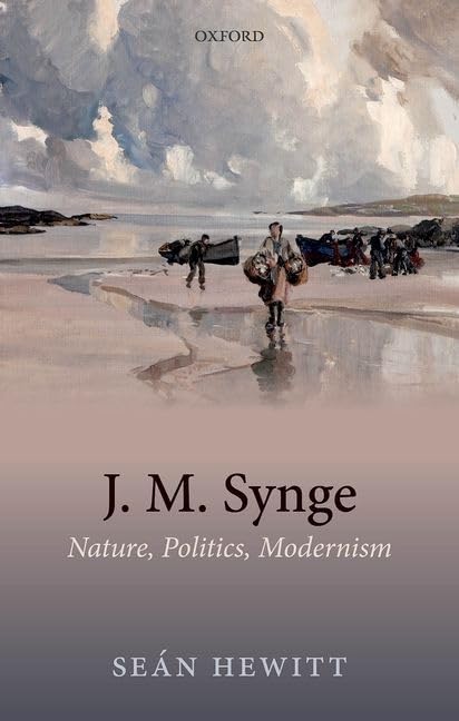 Sean Hewitt - J. M. Synge : Nature, Politics, Modernism - Hardback image 1