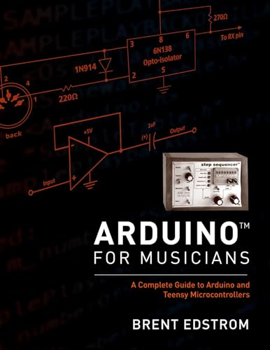 Brent Edstrom - Arduino for Musicians : A Complete Guide to Arduino an image 1