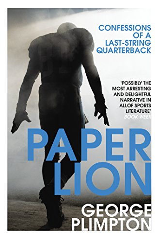 George Plimpton - Paper Lion : Confessions of a last-string quarterbac image 1
