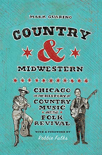 Robbie Fulks - Country and Midwestern : Chicago in the History of Coun image 1