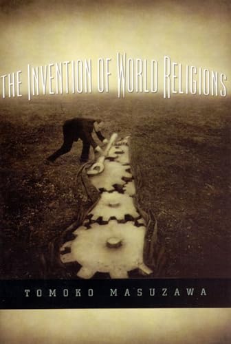 Tomoko Masuzawa - Invention of World Religions : Or, How European Univ image 1