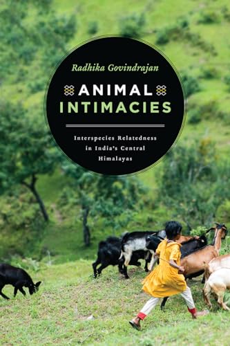 Radhika Govindrajan - Animal Intimacies : Interspecies Relatedness in image 1