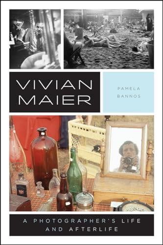 PAMELA BANNOS - Vivian Maier : A Photographer's Life and Afterlife image 1
