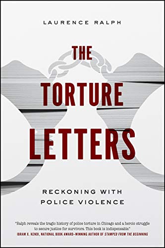 Laurence Ralph - Torture Letters : Reckoning with Police Violence - Pa image 1