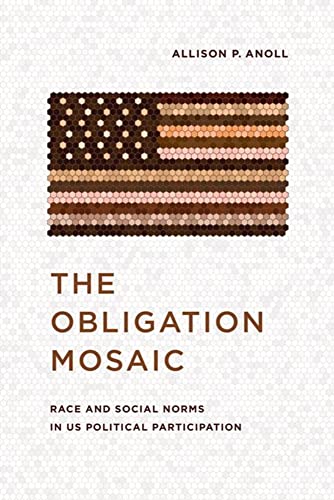 Allison P. Anoll - Obligation Mosaic : Race and Social Norms in US Pol image 1