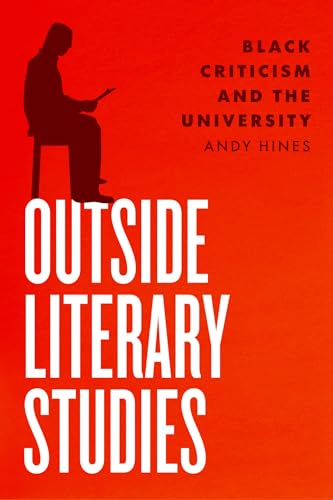 Dr.Andy Hines - Outside Literary Studies : Black Criticism and the Uni image 1