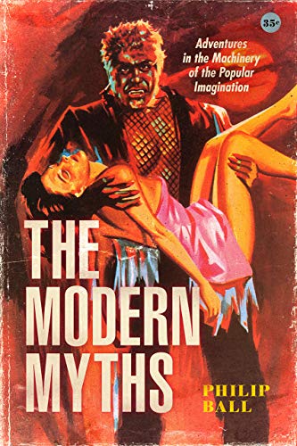 Philip Ball - Modern Myths : Adventures in the Machinery of the Popula image 1