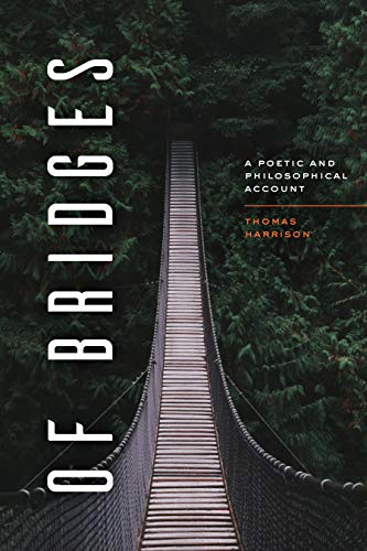 Thomas Harrison - Of Bridges : A Poetic and Philosophical Account - Pa image 1