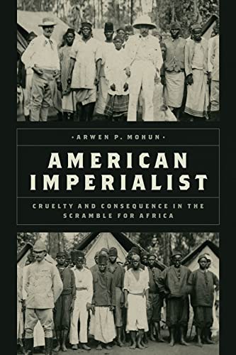 Arwen P. Mohun - American Imperialist : Cruelty and Consequence in the image 1