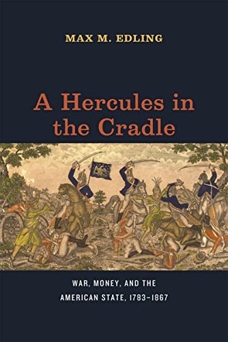Max M. Edling - A Hercules in the Cradle : War, Money, and the America image 1