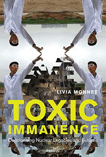Magdalena E. Stawkow - Toxic Immanence : Decolonizing Nuclear Legacies image 1