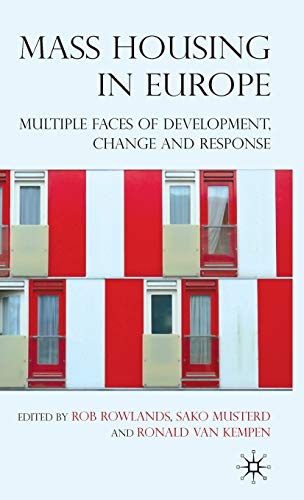 Mass Housing in Europe: Multiple Faces of Development, Change and Response