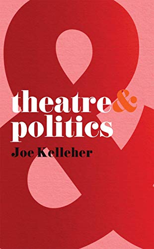 Joe Kelleher - atre and Politics - Paperback image 1