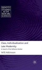 W. Atkinson - Class, Individualization and Late Modernity : In Search image 1